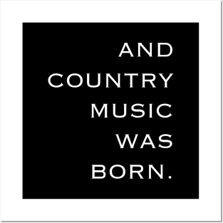 And Country Music Was Born Posters and Art